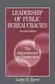 Leadership of Public Bureaucracies: The Administrator As Conservator, Larry D. Terry 