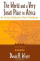 The World and a Very Small Place in Africa: A History of Globalization in Niumi, the Gambia (Sources and Studies in World History), Donald R. Wright 