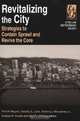 Revitalizing The City: Strategies To Contain Sprawl And Revive The Core (Cities and Contemporary Society), 