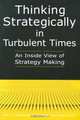 Thinking Strategically in Turbulent Times: An Inside View of Strategy Making, Alan M. Glassman 
