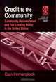 Credit to the Community: Community Reinvestment and Fair Lending Policy in the United States (Cities and Contemporary Society), Daniel Immergluck 