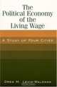 The Political Economy Of The Living Wage: A Study Of Four Cities, Oren M. Levin-Waldman 