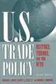 U.S. Trade Policy: History, Theory and the Wto, William A. Lovett, Alfred E. Eckes, Richard L. Brinkman 