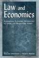Law and Economics: Alternative Economic Approaches to Legal And Regulatory Issues, 
