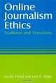 Online Journalism Ethics: Traditions and Transitions, Cecilia Friend, Jane B. Singer 