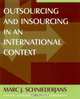 Outsourcing And Insourcing in an International Context, Marc J. Schniederjans 