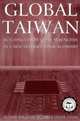Global Taiwan: Building Competitive Strengths in a New International Economy, 