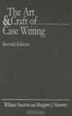 The Art & Craft of Case Writing, William Naumes, Margaret J. Naumes 