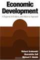 Economic Development: A Regional, Institutional, And Historical Approach, Richard Grabowski, Sharmistha Self, Michael P. Shields 