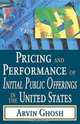 Pricing and Performance of Initial Public Offerings in the United States, Arvin Ghosh 