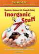 Chemistry Science Fair Projects Using Inorganic Stuff (Chemistry Science Projects Using the Scientific Method), Robert Gardner 