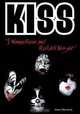 Kiss: I Wanna Rock and Roll All Night (Rebels of Rock), Aileen Weintraub 