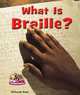 What Is Braille? (Overcoming Barriers), Deborah Kent 