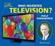 Who Invented Television? Philo Farnsworth (I Like Inventors!), Mary Kay Carson 