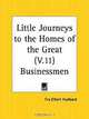 Businessmen (Little Journeys to the Homes of the Great, Vol. 11), Fra Elbert Hubbard, Elbert Hubbard 