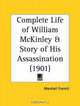Complete Life of William McKinley and Story of His Assassination, Marshall Everett 