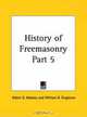 History of Freemasonry, Part 5, Albert G. MacKey 