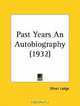 Past Years: An Autobiography, Oliver Lodge 