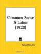 Common Sense and Labor, Samuel Crowther 
