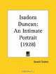 Isadora Duncan: An Intimate Portrait, Sewell Stokes 
