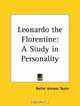 Leonardo the Florentine: A Study in Personality, Rachel Annand Taylor 