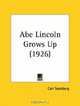 Abe Lincoln Grows Up, Carl Sandburg 