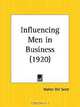 Influencing Men in Business, Walter Dill Scott 