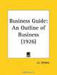 Business Guide: An Outline of Business, J. L. Nichols 