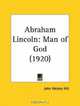 Abraham Lincoln: Man of God, John Wesley Hill 