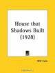 House that Shadows Built, Will Irwin 