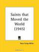 Saints that Moved the World, Rene Fulop-Miller 