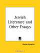 Jewish Literature and Other Essays, Gustav Karpeles 