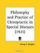 Philosophy and Practice of Chiropractic in Special Diseases, George S. Blodgett 