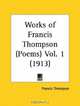 Poems: Works of Francis Thompson, Part 1, Francis Thompson 