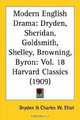 Modern English Drama: Dryden, Sheridan, Goldsmith, Shelley, Browning, Byron (Harvard Classics, Part 18), Dryden 