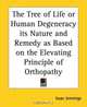 The Tree Of Life Or Human Degeneracy Its Nature And Remedy As Based On The Elevating Principle Of Orthopathy, Issac Jennings 