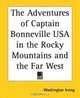The Adventures Of Captain Bonneville Usa In The Rocky Mountains And The Far West, Washington Irving 