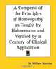 A Compend Of The Principles Of Homeopathy As Taught By Hahnemann And Verified By A Century Of Clinical Application, William Boericke 