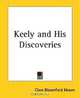 Keely And His Discoveries, Clara Bloomfield Moore 