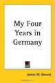 My Four Years in Germany, James W. Gerard 