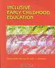 Inclusive Early Childhood Education: Merging Positive Behavioral Supports, Activity-Based Intervention, and Developmentally Appropriate Practice, David Dean Richey, John Wheeler 