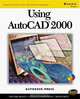Using AutoCAD 2000, Autodesk Press 
