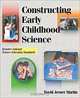 Constructing Early Childhood Science, David Jerner Martin 