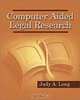 Computer Aided Legal Research, Judy A. Long 