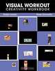 Visual Workout: Creativity Workbook, Robin Landa, Rose Gonnella 