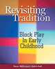 A Constructivist Approach to Block Play in Early Childhood, Karyn Wellhousen, Judith E. Kieff 