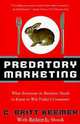 Predatory Marketing: What Everyone in Business Needs to Know to Win Today