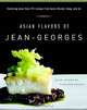 Asian Flavors of Jean-Georges, Jean Georges Vongerichten 