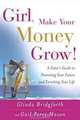 Girl, Make Your Money Grow! : A Sister