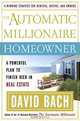 The Automatic Millionaire Homeowner: A Powerful Plan to Finish Rich in Real Estate, David Bach 